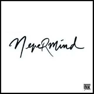 Never Mind